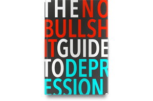 Cover of The No-Bullshit Guide to Depression by Steven Skoczen